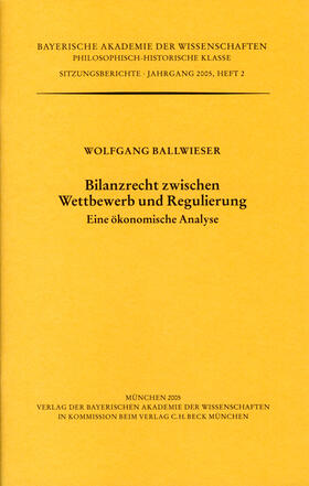 Ballwieser | Bilanzrecht zwischen Wettbewerb und Regulierung. Eine ökonomische Analyse | Buch | 978-3-7696-1633-0 | sack.de