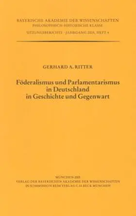 Ritter |  Föderalismus und Parlamentarismus in Deutschland in Geschichte und Gegenwart | Buch |  Sack Fachmedien