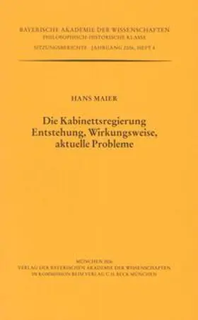 Maier |  Die Kabinettsregierung. Entstehung, Wirkungsweise, aktuelle Probleme | Buch |  Sack Fachmedien