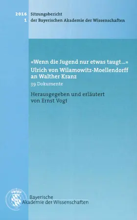 Vogt |  'Wenn die Jugend nur etwas taugt…' Ulrich von Wilamowitz-Moellendorff an Walther Kranz | Buch |  Sack Fachmedien