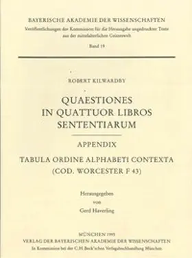Haverling / Kilwardby |  Quaestiones in quattuor libros Sententiarum, Appendix: Tabula ordine alphabeti contexta (cod. Worcester F 43) | Buch |  Sack Fachmedien