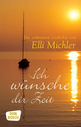Michler |  Ich wünsche dir Zeit | Buch |  Sack Fachmedien