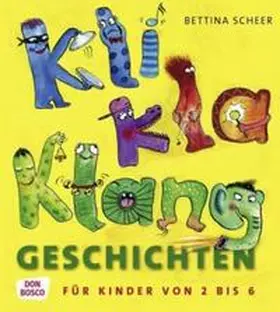 Scheer |  KliKlaKlanggeschichten | Buch |  Sack Fachmedien