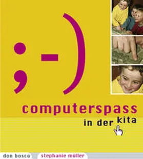 Müller |  Computerspaß in der Kita | Buch |  Sack Fachmedien