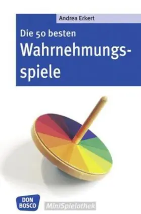 Erkert | Die 50 besten Wahrnehmungsspiele | Buch | 978-3-7698-1613-6 | www.sack.de