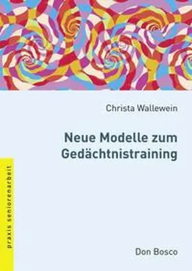 Wallewein | Neue Modelle zum Gedächtnistraining | Buch | 978-3-7698-1671-6 | www.sack.de