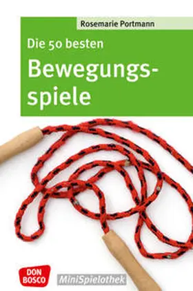 Portmann | Die 50 besten Bewegungsspiele | Buch | 978-3-7698-1783-6 | www.sack.de