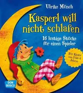 Münch |  Kasperl will nicht schlafen | Buch |  Sack Fachmedien