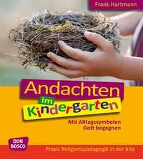 Hartmann |  Andachten im Kindergarten | Buch |  Sack Fachmedien