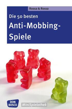 Rossa | Die 50 besten Anti-Mobbing-Spiele | Buch | 978-3-7698-2260-1 | sack.de