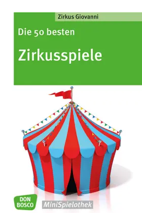 Die 50 besten Zirkusspiele | Buch | 978-3-7698-2290-8 | www.sack.de