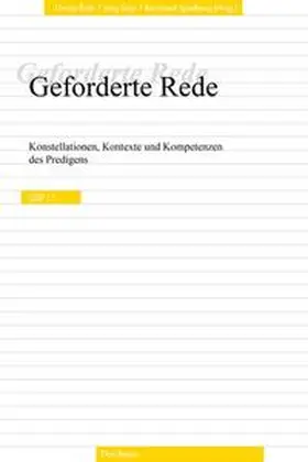 Roth / Seip / Spielberg |  Geforderte Rede. Konstellationen, Kontexte und Kompetenzen des Predigens | Buch |  Sack Fachmedien