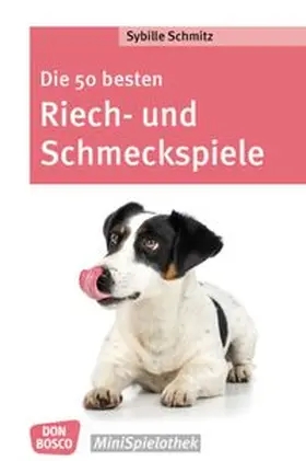 Schmitz | Die 50 besten Riech- und Schmeckspiele | Buch | 978-3-7698-2400-1 | www.sack.de