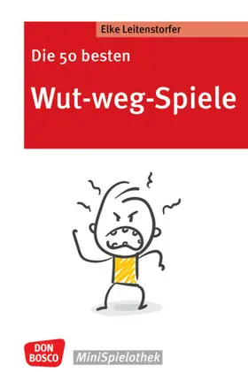 Leitenstorfer | Die 50 besten Wut-weg-Spiele | Buch | 978-3-7698-2498-8 | www.sack.de