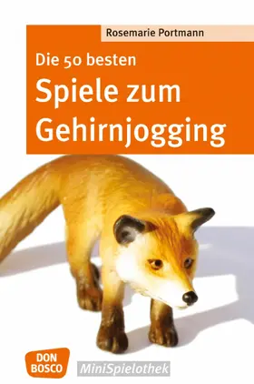 Portmann |  Die 50 besten Spiele zum Gehirnjogging - eBook | eBook | Sack Fachmedien