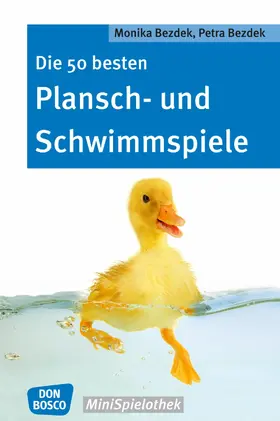 Bezdek |  Die 50 besten Plansch- und Schwimmspiele - eBook | eBook | Sack Fachmedien
