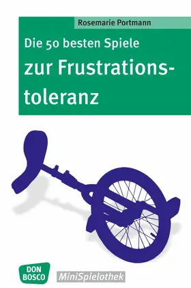 Portmann |  Die 50 besten Spiele zur Frustrationstoleranz - eBook | eBook | Sack Fachmedien