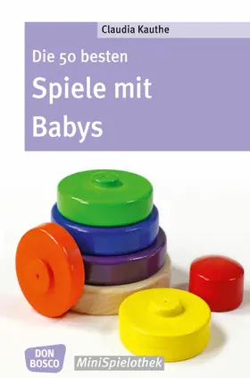 Thieme |  Die 50 besten Spiele mit Babys - eBook | eBook | Sack Fachmedien