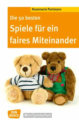 Portmann |  Die 50 besten Spiele für ein faires Miteinander - eBook | eBook | Sack Fachmedien