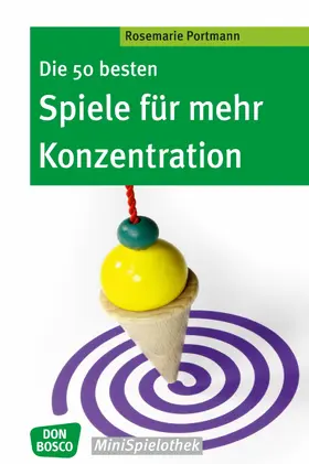 Portmann |  Die 50 besten Spiele für mehr Konzentration - eBook | eBook | Sack Fachmedien