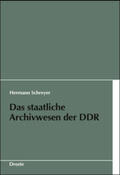 Schreyer |  Das staatliche Archivwesen der DDR | Buch |  Sack Fachmedien
