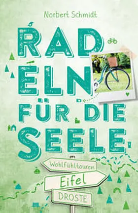 Schmidt |  Eifel. Radeln für die Seele | Buch |  Sack Fachmedien