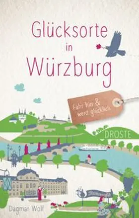 Wolf |  Glücksorte in Würzburg | Buch |  Sack Fachmedien