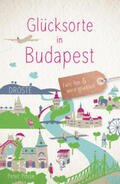 Posse |  Glücksorte in Budapest | Buch |  Sack Fachmedien