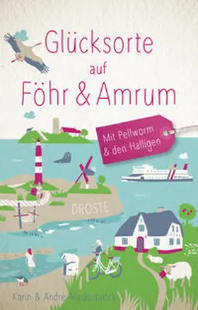 Niedostadek |  Glücksorte auf Föhr & Amrum. Mit Pellworm & den Halligen | Buch |  Sack Fachmedien