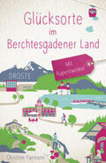 Paxmann |  Glücksorte im Berchtesgadener Land. Mit Rupertiwinkel | Buch |  Sack Fachmedien