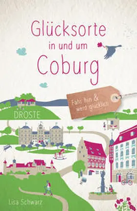 Schwarz |  Glücksorte in und um Coburg | Buch |  Sack Fachmedien