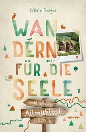 Berger |  Altmühltal. Wandern für die Seele | Buch |  Sack Fachmedien
