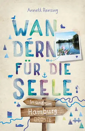 Rensing |  In und um Hamburg. Wandern für die Seele | Buch |  Sack Fachmedien