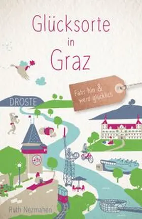Nezmahen |  Glücksorte in Graz | Buch |  Sack Fachmedien