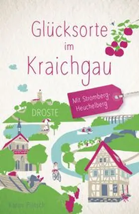 Pietsch |  Glücksorte im Kraichgau | Buch |  Sack Fachmedien