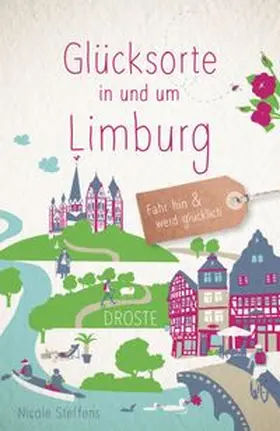 Steffens |  Glücksorte in und um Limburg | Buch |  Sack Fachmedien