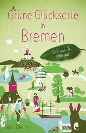 Häfermann |  Grüne Glücksorte in Bremen | Buch |  Sack Fachmedien