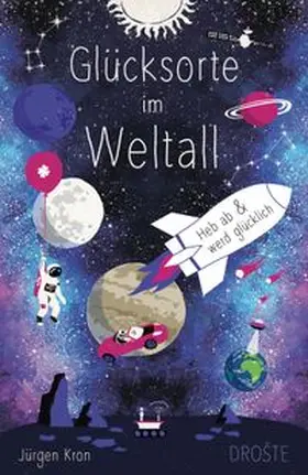 Kron |  Glücksorte im Weltall | Buch |  Sack Fachmedien