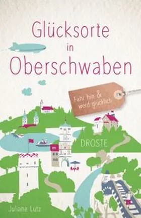 Lutz |  Glücksorte in Oberschwaben | Buch |  Sack Fachmedien