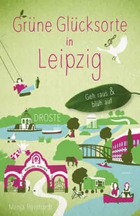 Reinhardt |  Grüne Glücksorte in Leipzig | Buch |  Sack Fachmedien