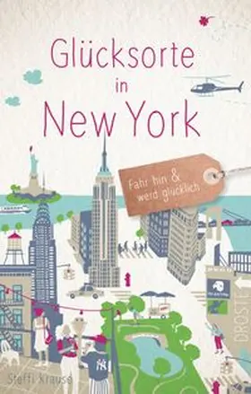 Krause | Glücksorte in New York | Buch | 978-3-7700-2476-6 | www.sack.de
