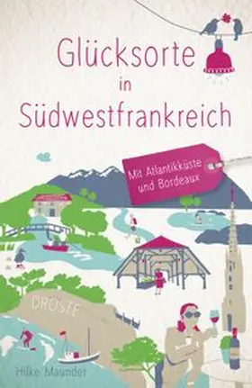 Maunder |  Glücksorte in Südwestfrankreich | Buch |  Sack Fachmedien