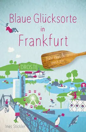 Stickler |  Blaue Glücksorte in Frankfurt | Buch |  Sack Fachmedien
