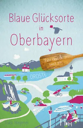 Wegener |  Blaue Glücksorte in Oberbayern | Buch |  Sack Fachmedien