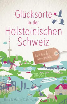 Stährmann |  Glücksorte in der Holsteinischen Schweiz | Buch |  Sack Fachmedien