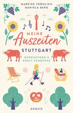 Berg / Fröhlich |  Meine Auszeiten - Stuttgart | Buch |  Sack Fachmedien