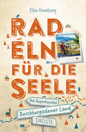 Homburg |  Berchtesgadener Land - Mit Rupertiwinkel. Radeln für die Seele | Buch |  Sack Fachmedien