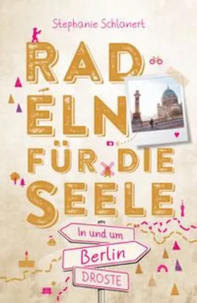 Schlanert | In und um Berlin. Radeln für die Seele | Buch | 978-3-7700-2620-3 | www.sack.de