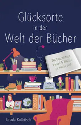 Kollritsch |  Glücksorte in der Welt der Bücher | Buch |  Sack Fachmedien