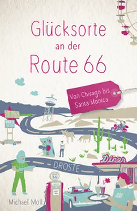 Moll |  Glücksorte an der Route 66 | Buch |  Sack Fachmedien